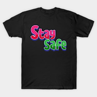 stay safe T-Shirt